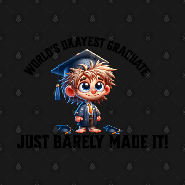 World's Okayest Graduate by The Punny Grocer