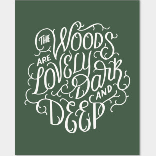 Lovely, Dark, and Deep Posters and Art