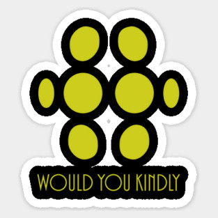Big Daddy - Would You Kindly Sticker