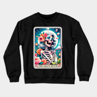Salty Bitch Funny Tarot Card Tequila Baddie Crewneck Sweatshirt