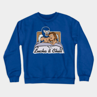 Lucha & Chill Crewneck Sweatshirt