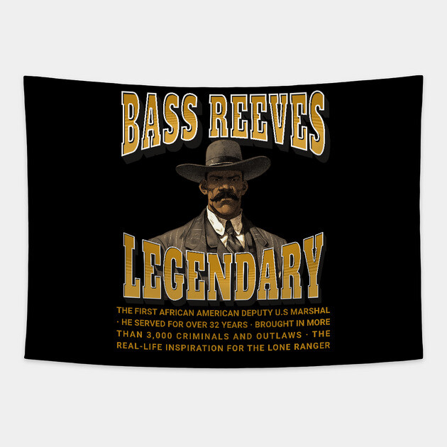 Bass Reeves Legendary Tapestry by UrbanLifeApparel