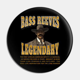 Bass Reeves Legendary Pin