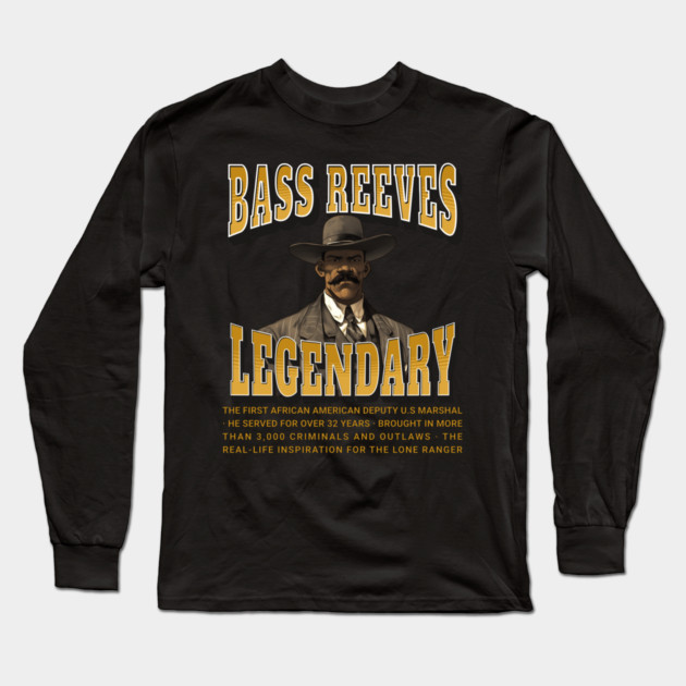 Bass Reeves Legendary Long Sleeve T-Shirt by UrbanLifeApparel