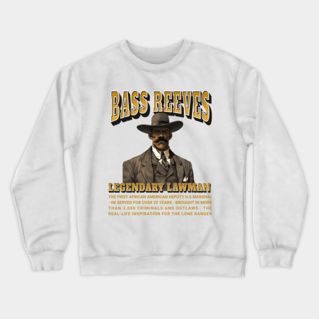 Bass Reeves Legendary Lawman Crewneck Sweatshirt by UrbanLifeApparel
