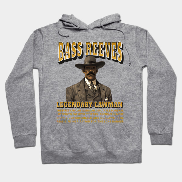 Bass Reeves Legendary Lawman Hoodie by UrbanLifeApparel