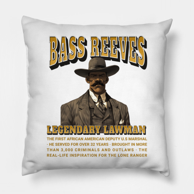 Bass Reeves Legendary Lawman Pillow by UrbanLifeApparel