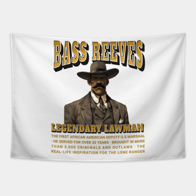 Bass Reeves Legendary Lawman Tapestry by UrbanLifeApparel
