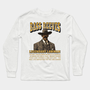 Bass Reeves Legendary Lawman Long Sleeve T-Shirt