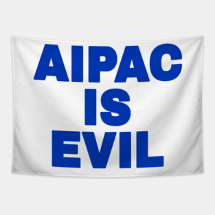 AIPAC Is Evil - Blue - Front Tapestry