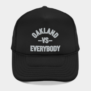 Oakland Vs. Everybody Hat