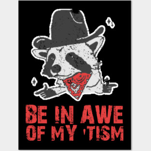 Be-In-Awe-Of-My-Tism Posters and Art