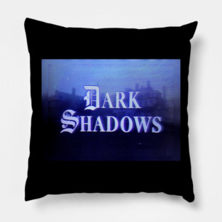 Dark Shadows Pillow