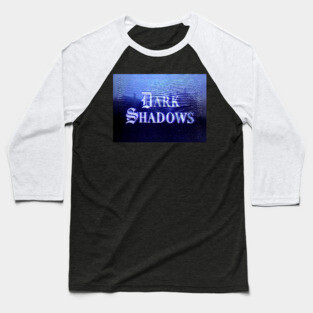 Dark Shadows Baseball T-Shirt