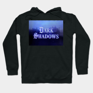 Dark Shadows Hoodie
