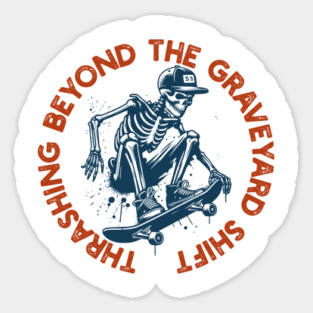 Beyond the Graveyard Shift Sticker