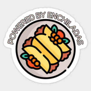 Powered by Enchiladas Sticker