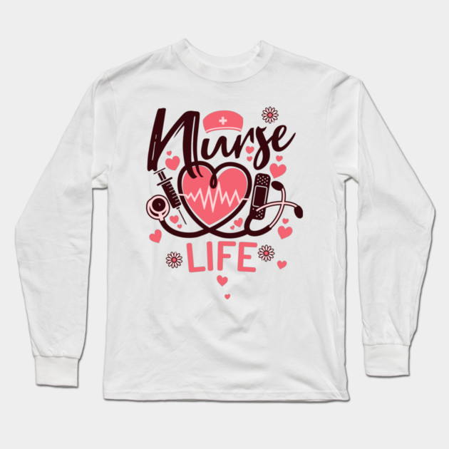 Nurse Life Long Sleeve T-Shirt by HolidayBug