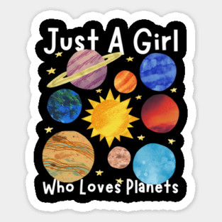 Just a girl who loves planets Sticker