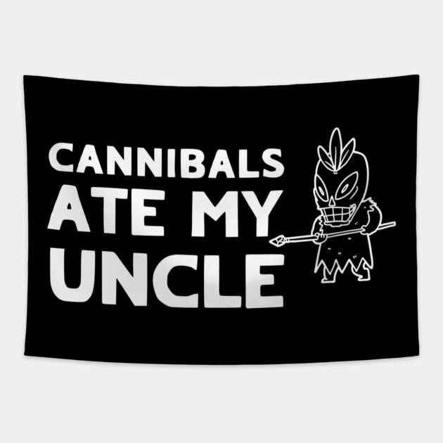 Cannibals Ate My Uncle Biden Trump Saying Funny Tapestry by QuirkyQuest Creations