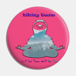 sloth hiking team Pin