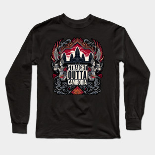 Straight Outta Cambodia Long Sleeve T-Shirt