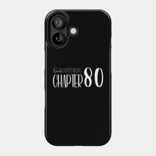Funny 80th Birthday Quote | For 80th Birthday Phone Case