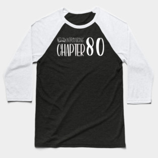 Funny 80th Birthday Quote | For 80th Birthday Baseball T-Shirt