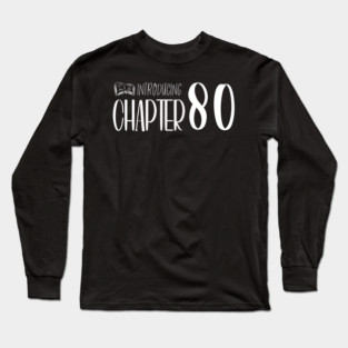 Funny 80th Birthday Quote | For 80th Birthday Long Sleeve T-Shirt