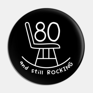 Funny 80th Birthday Quote | For 80th Birthday Pin