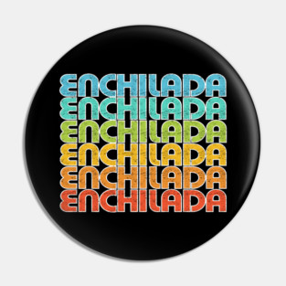 Enchilada Mexican Food Cinco de Mayo Party Fiesta Celebration Pin