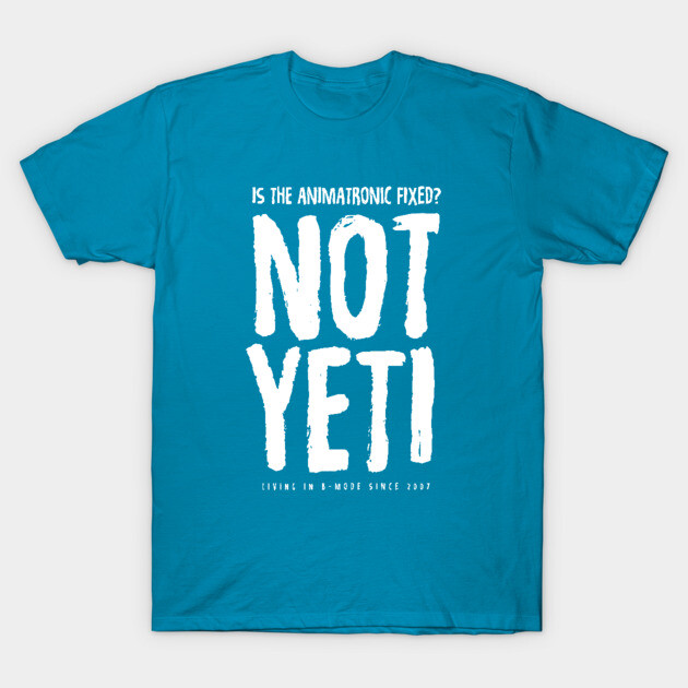 Not Yeti T-Shirt by GoAwayGreen