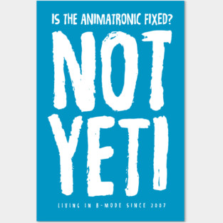 Not Yeti Posters and Art