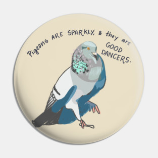 Pigeons Are Sparkly Pin
