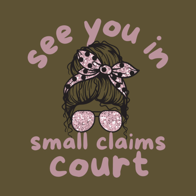 See You in Small Claims Court by The WYLD Tribe