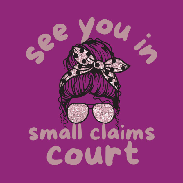 See You in Small Claims Court by The WYLD Tribe