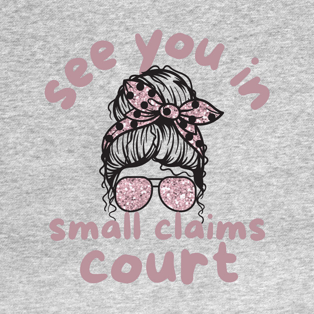 See You in Small Claims Court by The WYLD Tribe
