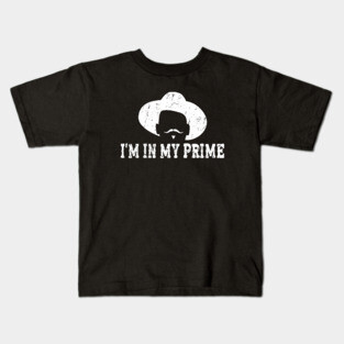 i'm in my prime Kids T-Shirt