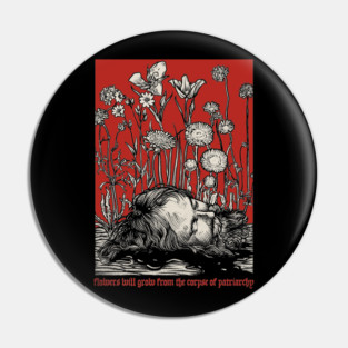 Death of Patriarchy Pin