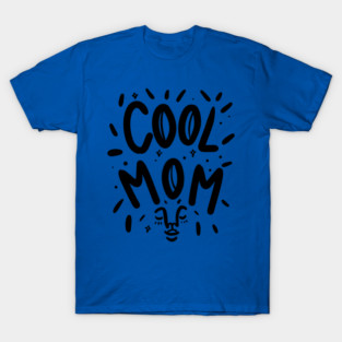 Cool Mom T-Shirt