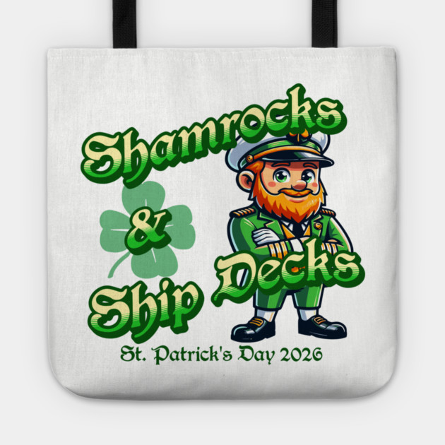 Shamrocks and Ship Decks St Patricks Day 2026 Captain Tote by Yesteeyear