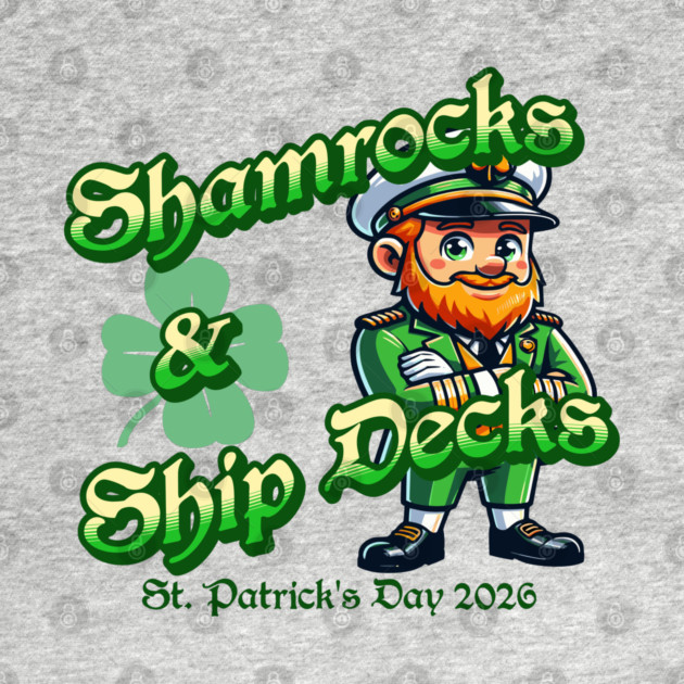 Shamrocks and Ship Decks St Patricks Day 2026 Captain by Yesteeyear
