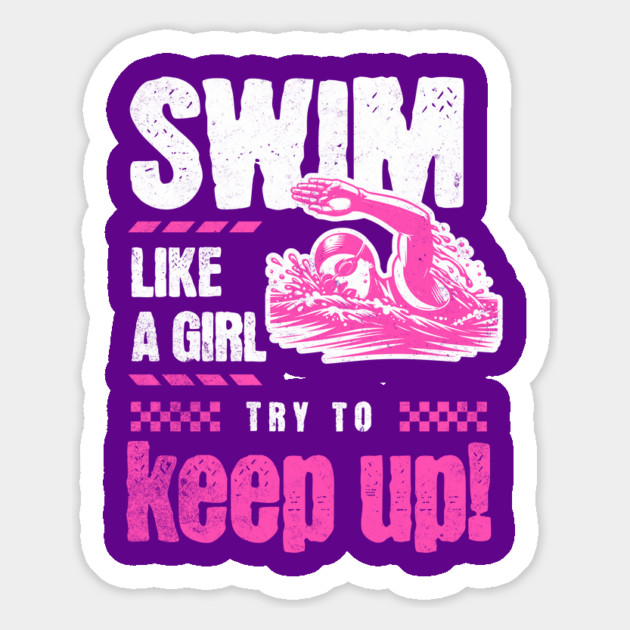 Girls Swim Team Swim Like a Girl Try to Keep Up Swimming Magnet by Yesteeyear