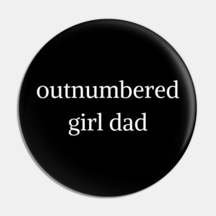Girl dad Pin