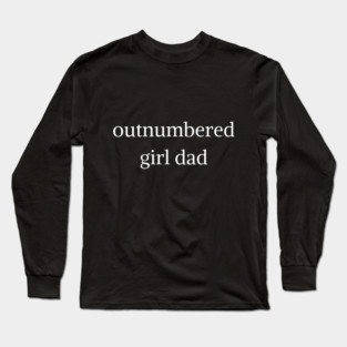 Girl dad Long Sleeve T-Shirt