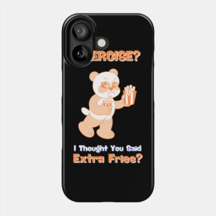 EXERCISE? I Thought You Said Extra Fries Phone Case