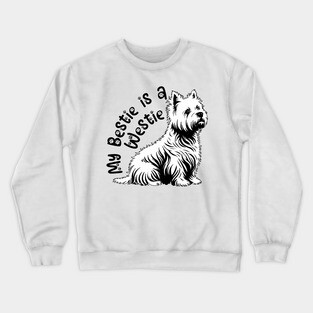 My Bestie is a Westie! Crewneck Sweatshirt