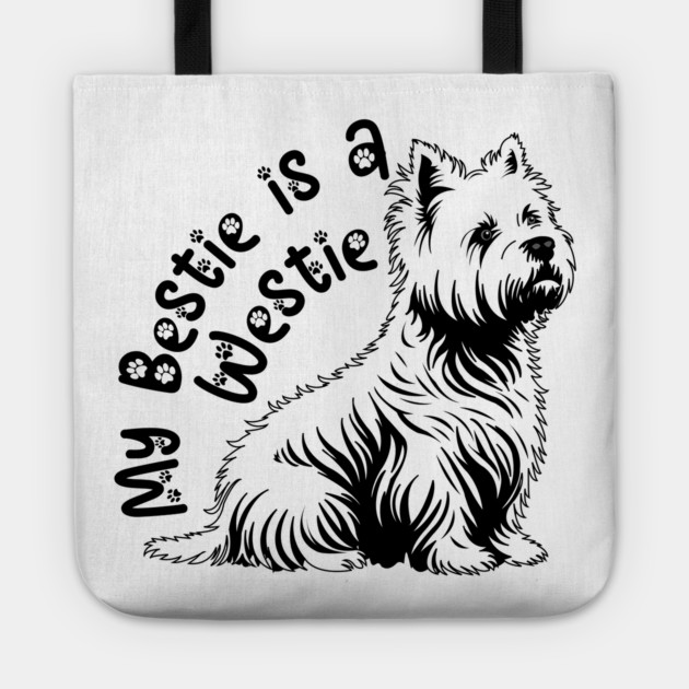My Bestie is a Westie! Tote by DickinsonDesign