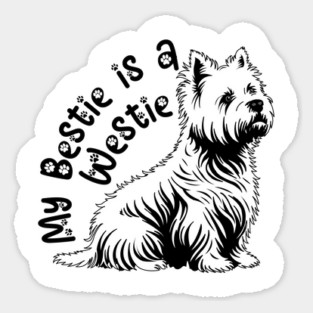 My Bestie is a Westie! Sticker