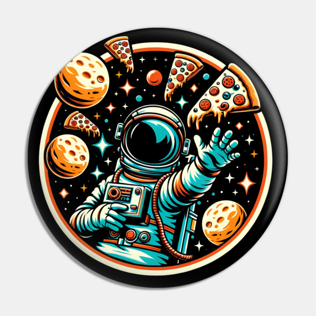 Astronaut in Space with Pizza, Love Eating Pizza Pin by logiamerch